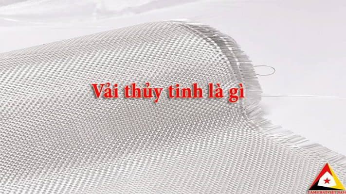 vải thủy tinh là gì